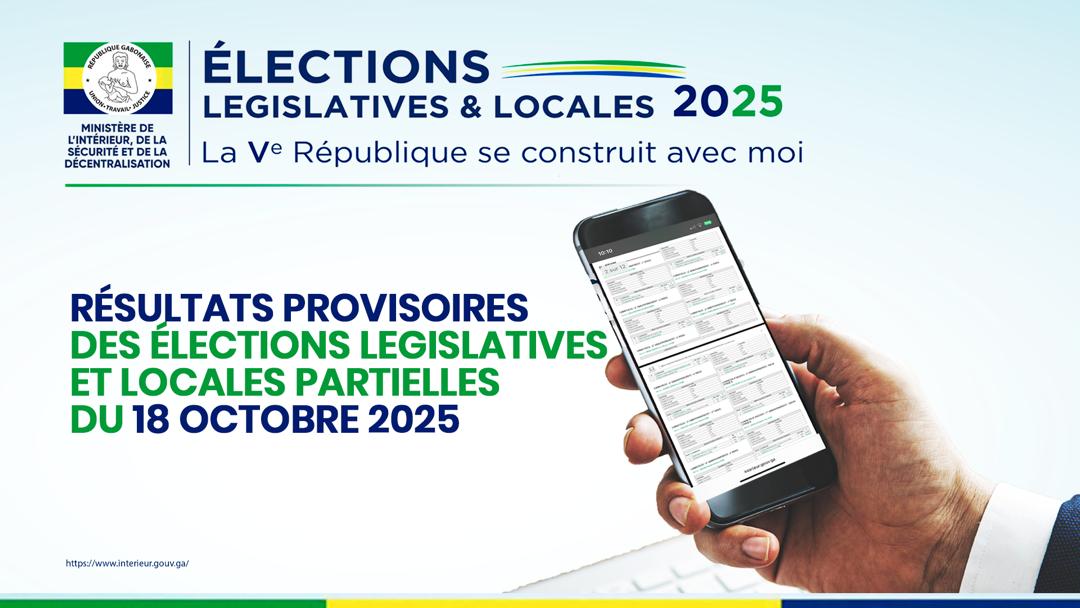 RÉSULTATS PROVISOIRES DES ÉLECTIONS LÉGISLATIVES ET LOCALES PARTIELLES DU 18 OCTOBRE 2025