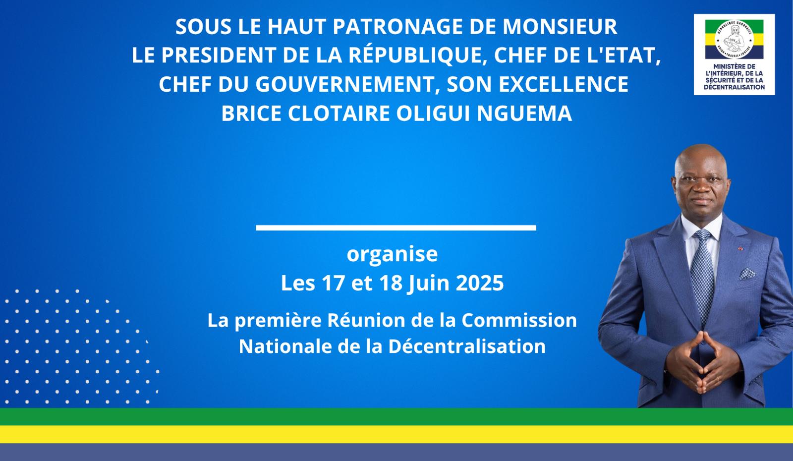 LANCEMENT DE LA PREMIÈRE RÉUNION DE LA COMMISSION NATIONALE DE LA DÉCENTRALISATION